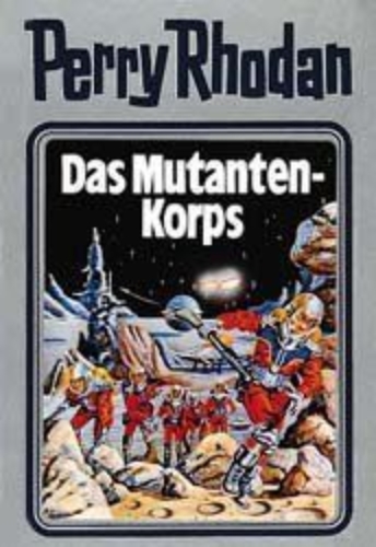 Buchcover und Innenansicht für das Buch: Perry Rhodan 02. Das Mutanten-Korps