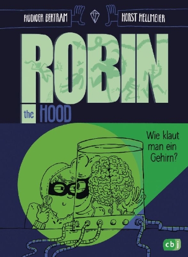 Buchcover und Innenansicht für das Buch: Robin the Hood - Wie klaut man ein Gehirn?