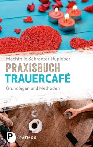 Buchcover und Innenansicht für das Buch: Praxisbuch Trauercafé