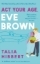 Buchcover und Innenansicht für das Buch: Act Your Age, Eve Brown