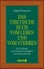 Buchcover und Innenansicht für das Buch: Das tibetische Buch vom Leben und vom Sterben