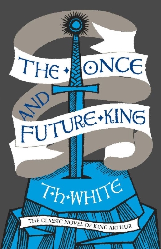 Buchcover und Innenansicht für das Buch: The Once and Future King