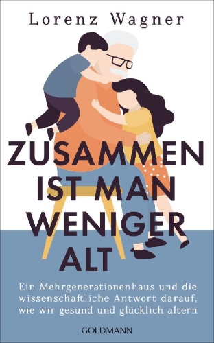 Buchcover und Innenansicht für das Buch: Zusammen ist man weniger alt