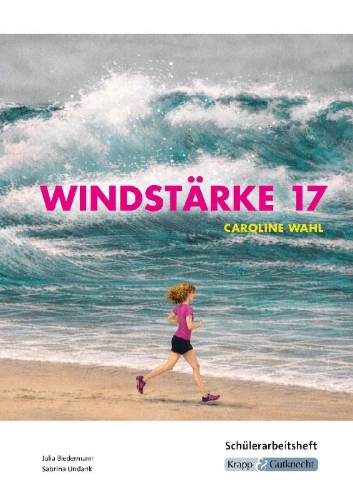Buchcover und Innenansicht für das Buch: Windstärke 17 - Caroline Wahl - Schülerarbeitsheft