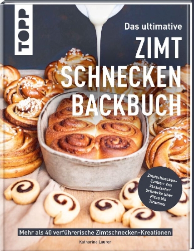 Buchcover und Innenansicht für das Buch: Das ultimative Zimtschnecken-Backbuch