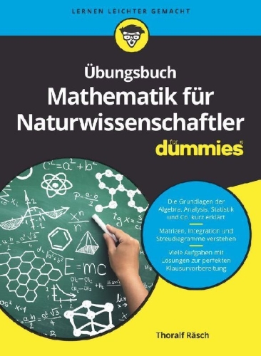 Buchcover und Innenansicht für das Buch: Übungsbuch Mathematik für Naturwissenschaftler für Dummies