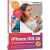 Buchcover und Innenansicht für das Buch: Apple iPhone mit iOS 26 - Das Buch für Einsteiger ohne Vorkenntnisse