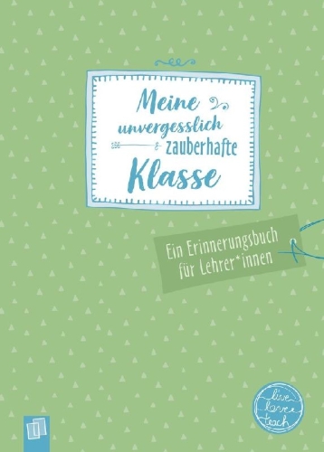 Buchcover und Innenansicht für das Buch: Meine unvergesslich zauberhafte Klasse