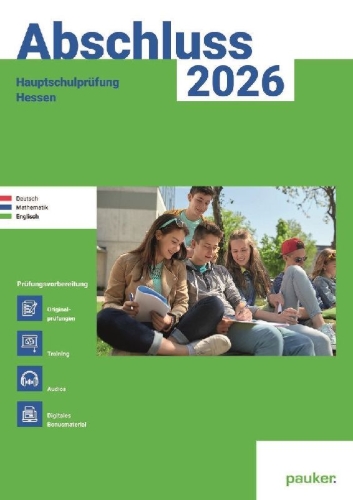 Buchcover und Innenansicht für das Buch: Abschluss 2026 - Hauptschule Hessen - Aufgabenband - Originalprüfungen mit Trainingsteil für die Fächer Deutsch, Mathematik und Englisch