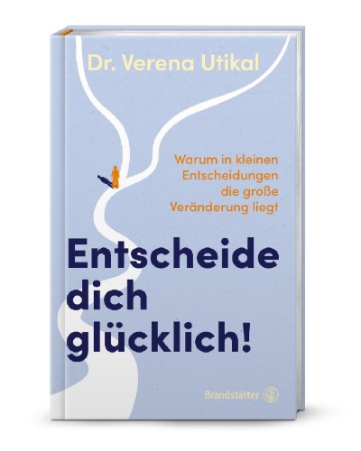 Buchcover und Innenansicht für das Buch: Entscheide dich glücklich!