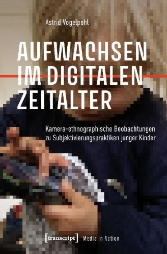 Buchcover und Innenansicht für das Buch: Aufwachsen im digitalen Zeitalter
