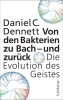 Buchcover und Innenansicht für das Buch: From Bacteria to Bach and Back. The Evolution of Minds