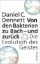 Buchcover und Innenansicht für das Buch: From Bacteria to Bach and Back. The Evolution of Minds