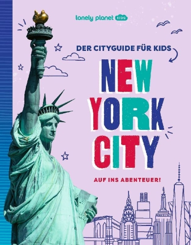 Buchcover und Innenansicht für das Buch: LONELY PLANET Kinderreiseführer Der Cityguide für Kids New York