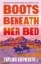 Buchcover und Innenansicht für das Buch: Boots Beneath Her Bed