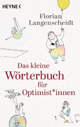 Buchcover und Innenansicht für das Buch: Das kleine Wörterbuch für Optimist*innen