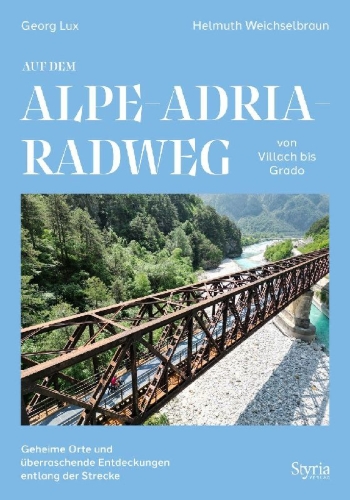 Buchcover und Innenansicht für das Buch: Auf dem Alpe-Adria-Radweg von Villach bis Grado