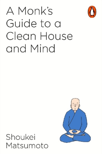 Buchcover und Innenansicht für das Buch: A Monk's Guide to a Clean House and Mind
