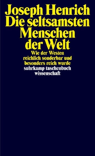 Buchcover und Innenansicht für das Buch: The WEIRDest People in the World. How the West Became Psychologically Peculiar and Particularly Prosperous