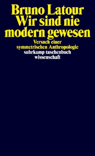 Buchcover und Innenansicht für das Buch: Nous n'avons jamais été modernes. Essai d'anthropologie symétrique