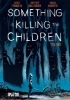 Buchcover und Innenansicht für das Buch: Something is killing the Children. Band 1