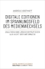 Buchcover und Innenansicht für das Buch: Digitale Editionen im Spannungsfeld des Medienwechsels