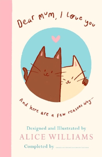 Buchcover und Innenansicht für das Buch: Dear Mum, I Love You...