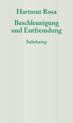 Buchcover und Innenansicht für das Buch: Alienation and Acceleration. Towards a Critical Theory of Late-Modern Temporality