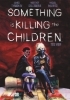 Buchcover und Innenansicht für das Buch: Something is killing the Children. Band 4