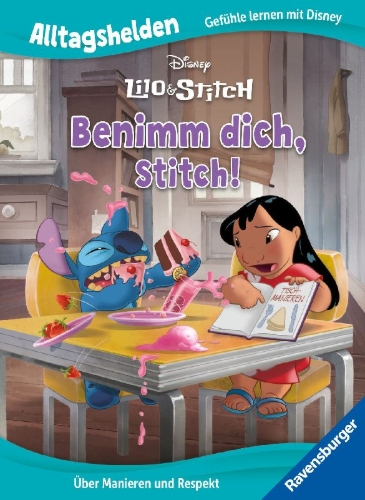 Buchcover und Innenansicht für das Buch: Alltagshelden - Gefühle lernen mit Disney: Disney Lilo & Stitch - Benimm dich, Stitch! Über Manieren und Respekt.