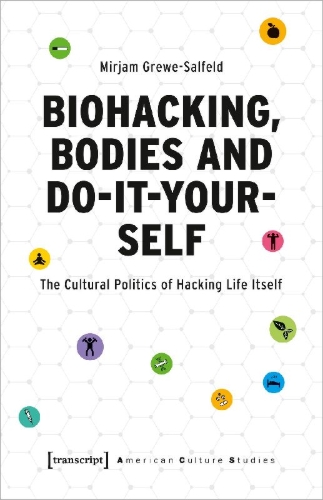 Buchcover und Innenansicht für das Buch: Biohacking, Bodies and Do-It-Yourself