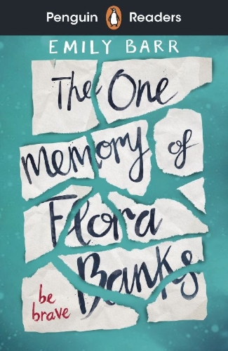 Buchcover und Innenansicht für das Buch: Penguin Readers Level 5: The One Memory of Flora Banks (ELT Graded Reader)