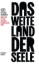 Buchcover und Innenansicht für das Buch: Das weite Land der Seele