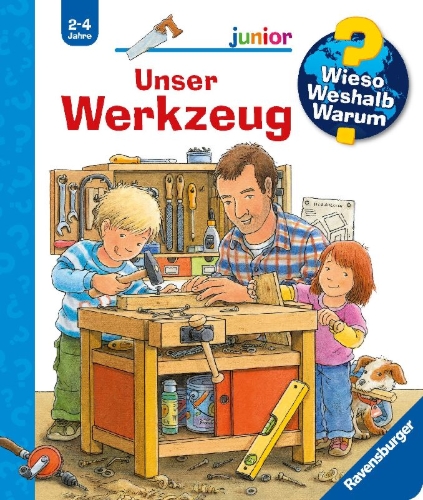 Buchcover und Innenansicht für das Buch: Wieso? Weshalb? Warum? junior, Band 40: Unser Werkzeug