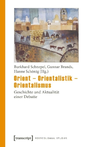Buchcover und Innenansicht für das Buch: Orient - Orientalistik - Orientalismus