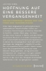 Buchcover und Innenansicht für das Buch: Hoffnung auf eine bessere Vergangenheit