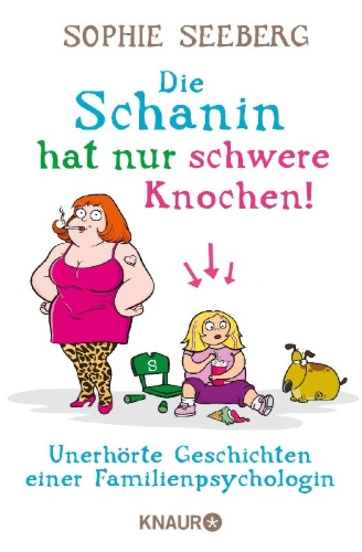 Buchcover und Innenansicht für das Buch: Die Schanin hat nur schwere Knochen!