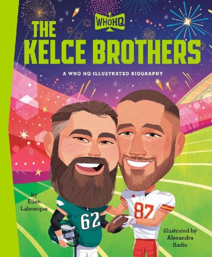 Buchcover und Innenansicht für das Buch: Kelce Brothers: A Who HQ Illustrated Biography