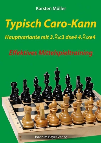 Buchcover und Innenansicht für das Buch: Typisch Caro-Kann - Hauptvariante mit 3. Sc3 dxe4 4 .Sxe4