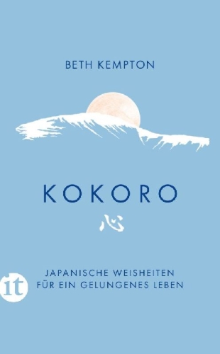 Buchcover und Innenansicht für das Buch: Kokoro. Japanese wisdom for a life well lived