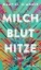Buchcover und Innenansicht für das Buch: Milk Blood Heat