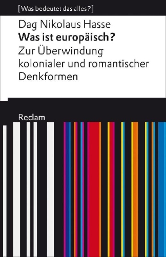 Buchcover und Innenansicht für das Buch: Was ist europäisch? Zur Überwindung kolonialer und romantischer Denkformen