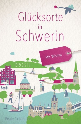 Buchcover und Innenansicht für das Buch: Glücksorte in Schwerin