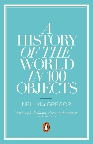 Buchcover und Innenansicht für das Buch: A History of the World in 100 Objects