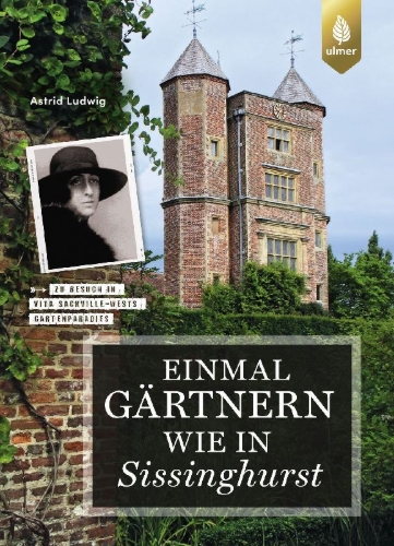Buchcover und Innenansicht für das Buch: Einmal gärtnern wie in Sissinghurst