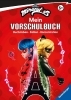 Buchcover und Innenansicht für das Buch: Miraculous: Das große Vorschulbuch - Buchstaben, Zahlen, Konzentration