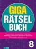 Buchcover und Innenansicht für das Buch: Giga-Rätselbuch 8
