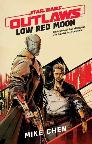 Buchcover und Innenansicht für das Buch: Star Wars: Outlaws - Low Red Moon