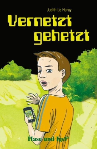Buchcover und Innenansicht für das Buch: Vernetzt gehetzt. Schulausgabe