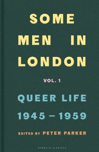 Buchcover und Innenansicht für das Buch: Some Men In London: Queer Life, 1945-1959